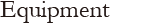 EQUIPMENT（設備関連）